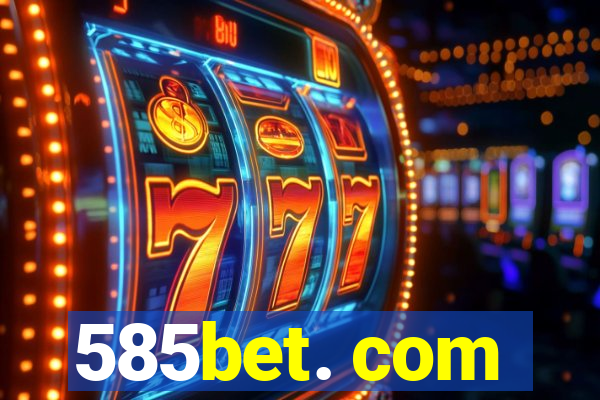 585bet. com